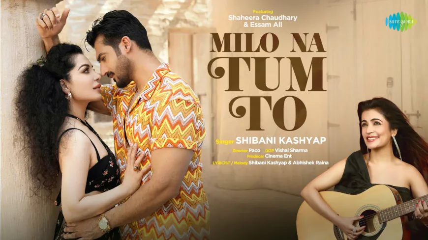 Shaheera Chaudhary Shines in Shibani Kashyap's "Milo Na Tum Toh" Remake